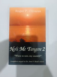 Noli Me Tangere 2: Where to now, my Country? (2005) A modern sequel to Dr. Jose Rizal’s Novel
