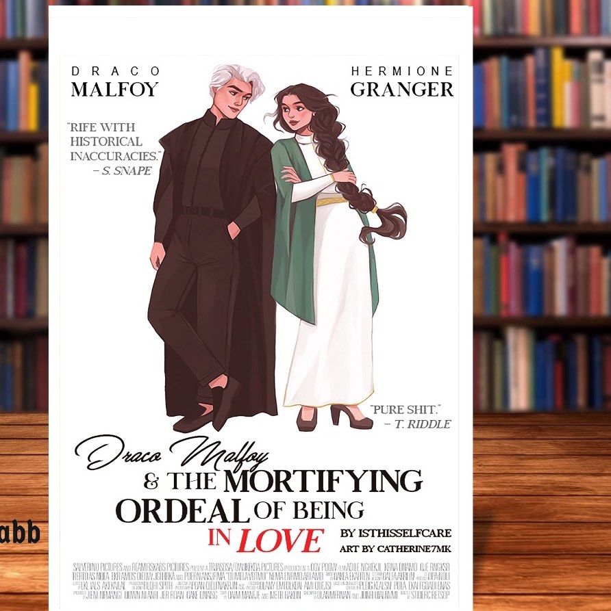 Draco Malfoy and the Mortifying Ordeal of Being in Love by