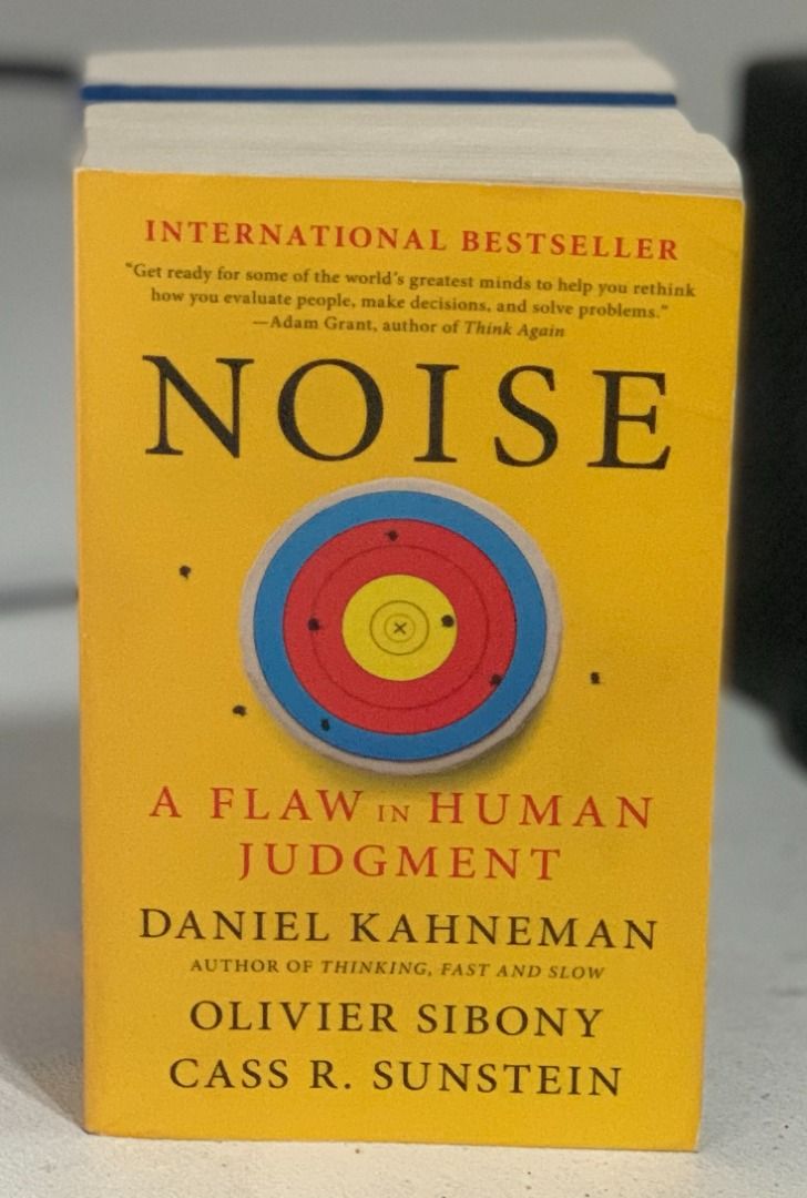 Noise by Daniel Kahneman, Olivier Sibony, and Cass R. Sunstein, Hobbies