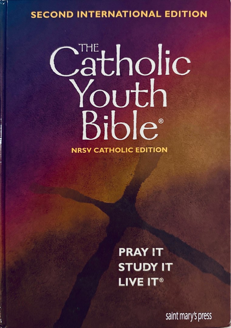 The Catholic Youth Bible NRSV CATHOLIC EDITION PRAY IT, STUDY IT, LIVE IT by saint Mary’s