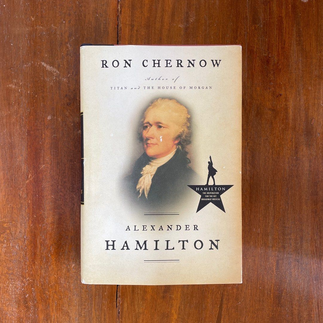 HARDBOUND Alexander Hamilton Rom Chernow Biography History Broadway Lin Manuel Miranda Hobbies Toys Books Magazines Fiction Non Fiction on Carousell