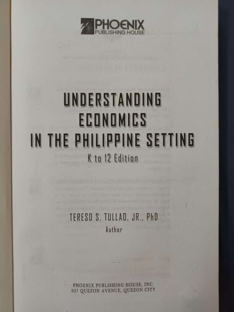 UNDERSTANDING ECONOMICS IN THE PHILIPPINE SETTING (Category: Textbooks) located in Quezon City. Submitted by limsys08 (Listing ID 1332754015, Image 2). Description: Phoenix Publishing House Tereso S. Tullao Jr. Phd K to 12 edition Copyright 2015.