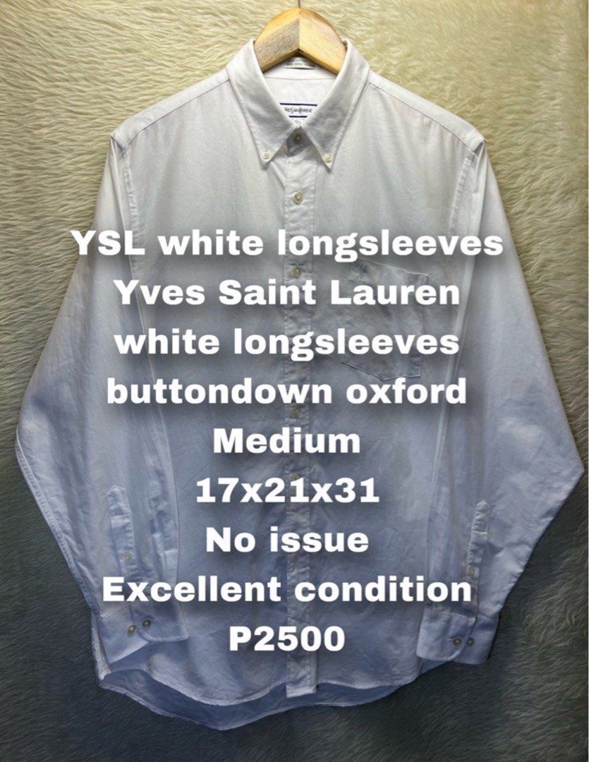 YSL white longsleeves Yves Saint Lauren white longsleeves buttondown oxford Medium Men s Fashion Tops Sets Formal Shirts on Carousell