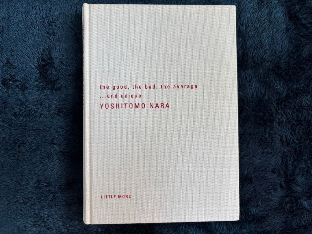 奈良美智｜YOSHITOMO NARA｜the good, the bad, the averageand unique