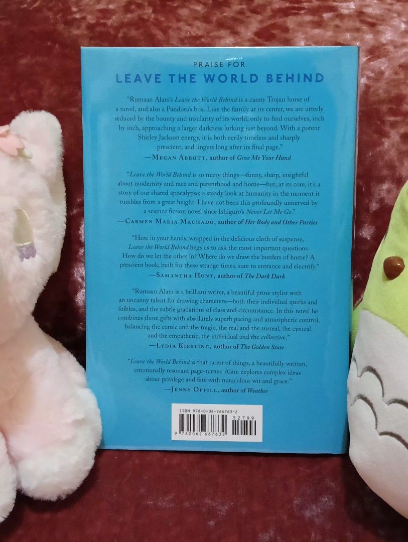 Leave the World Behind by Rumaan Alam (Category: Storybooks) located in Quezon City. Submitted by kcurbs (Listing ID 1329795544, Image 2). Description: Hardcover Leave the World Behind by Rumaan Alam Read once. Neatly covered in thick plastic cover. Location: QC MoP: Gcash or BPI MoD: Grab or Lalamove.
