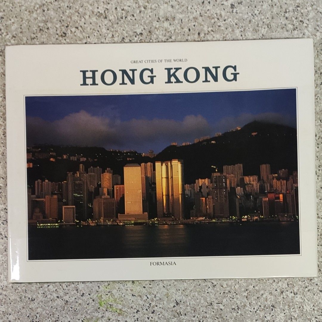HONG KONG GREAT CITIES OF THE WORLD ( Published by Formasia