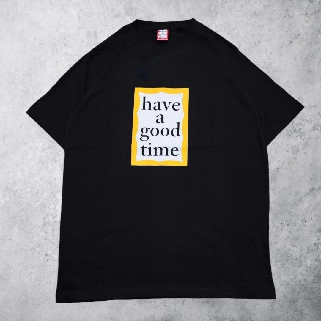 Have a good time tシャツ have a good time T HAVE A GOOD TIME T-