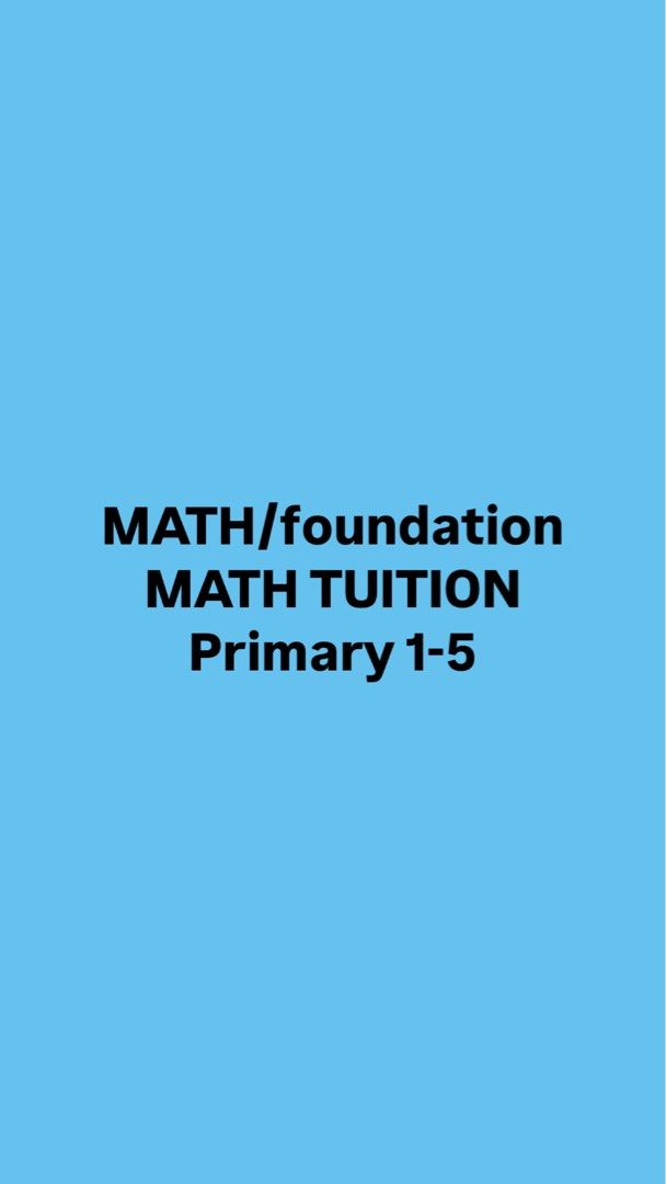 MATH (Category: Announcements) located in Singapore. Submitted by ebixx (Listing ID 1334026960, Image 1). Description: offering math tuition for primary 1-5 scored an A in both Math psle and O levels and able to explain well to kids how model concepts/ problem solving questions work Pri 1-3 $28 Pri 4-5 $32.