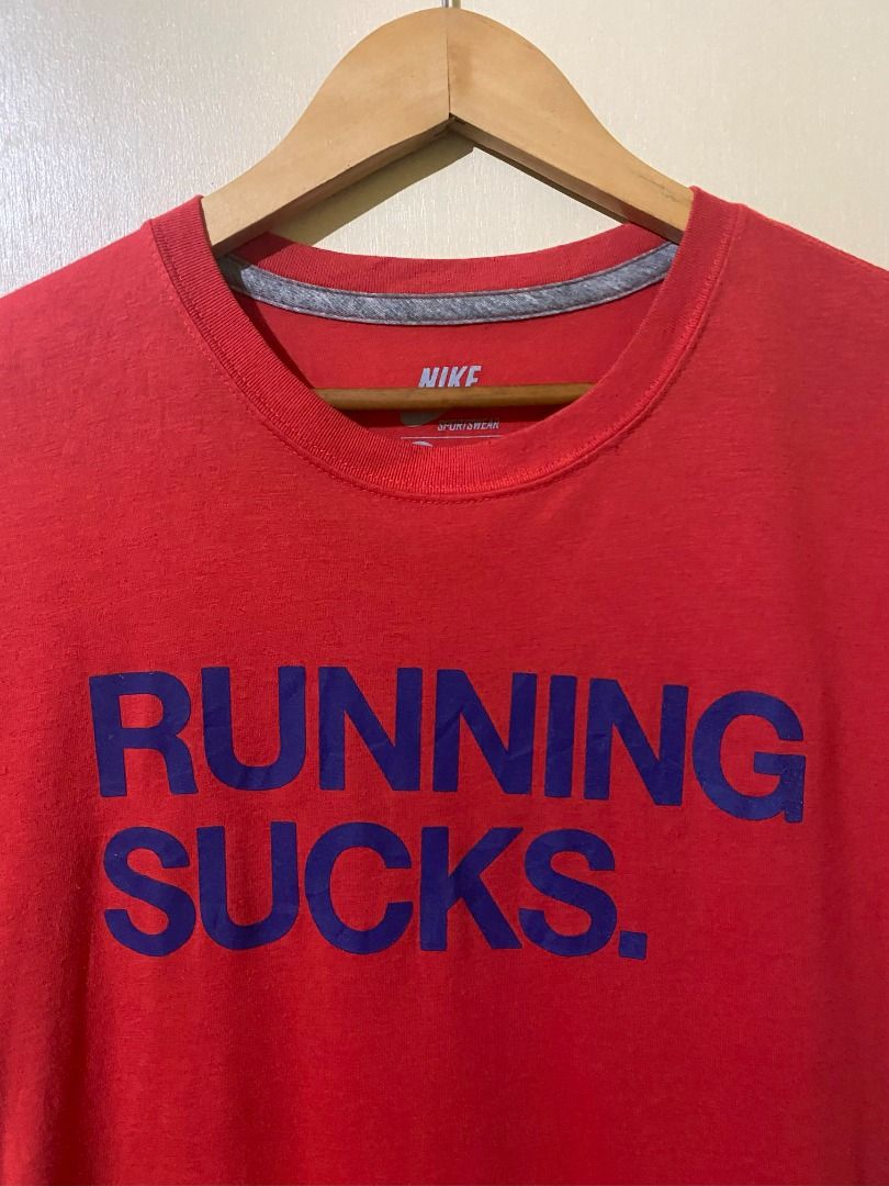 Nike Running Sucks Shirt Men s Fashion Tops Sets Tshirts Polo Shirts on Carousell