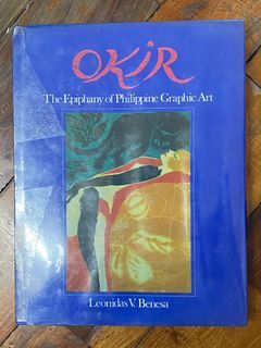 Okir - The Epiphany of Philippine Graphic Art - Leonidas V. Benesa - National Artist Arturo Luz / Juvenal Sanso BOOK