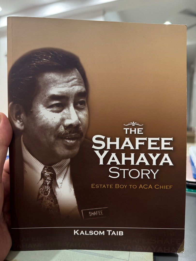 Shafee Home The Shafee Yahaya Story: Estate Boy to ACA Chief by Kalsom Taim ...