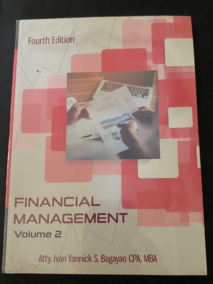 Financial Management Volume 2 Ivan Bagayao Fourth Edition (Category: Textbooks) located in Rizal. Submitted by greatoutfitsph (Listing ID 1334416568, Image 1). Description: No writing. No highlights. No tears etc. Plastic covered. .