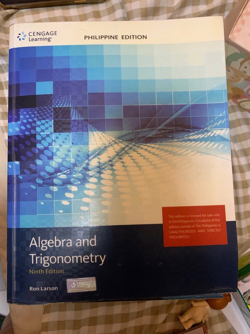 Cengage learning : Algebra and trigonometry 9th edition (Category: Textbooks) located in Quezon City. Submitted by eiagarxia (Listing ID 1334731548, Image 1). Description: .