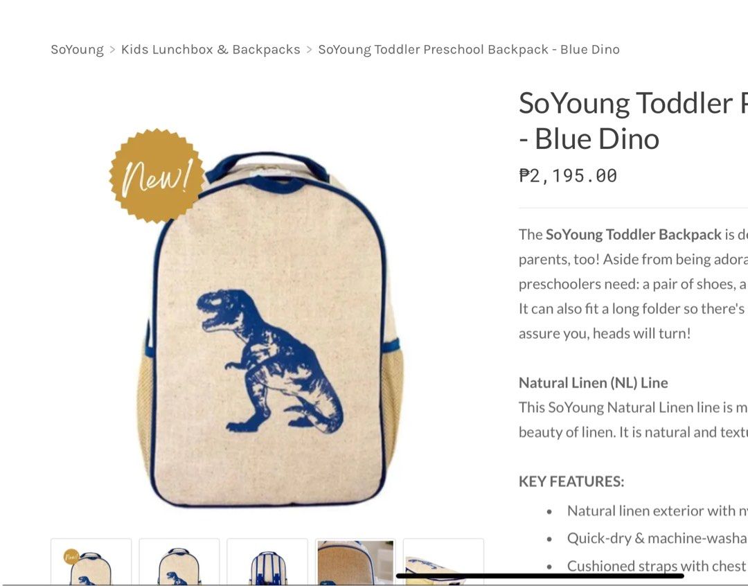 Toddler Preschool Backpack - Blue Dino - SoYoung (Category: Backpacks) located in Pasig City. Submitted by bruce_damit (Listing ID 1343103012, Image 2). Description: ORIGINAL PRICE: 2165 SIZE: 10”W x 14”H x 5”D (Inches) (FOR TODDLER OR MALIIT NABATA) Dmg: Removed name tag sa loob ng bag RFS: money at di kailangan Natural Linen (NL) Line: - This SoYoung Natural Linen line is machine-washable and shows the true beauty of linen. It is natural and te