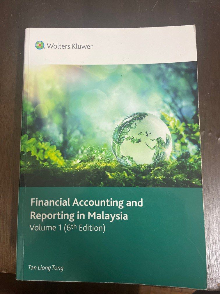 FINANCIAL ACCOUNTING AND REPORTING IN MALAYSIA Volume 1 (6th edition ...