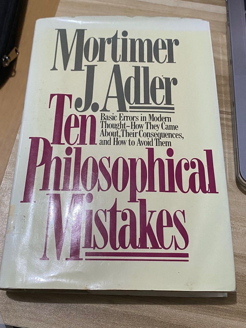 Ten Philosophical Mistakes by Mortimer Adler (Category: Storybooks) located in Mandaluyong City. Submitted by MindMunch (Listing ID 1343399483, Image 1). Description: Discharged from Library Copy DM for more pics .