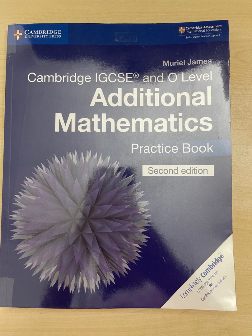 Cambridge IGCSE & O levels Additional Mathematics Practice Book (second ...