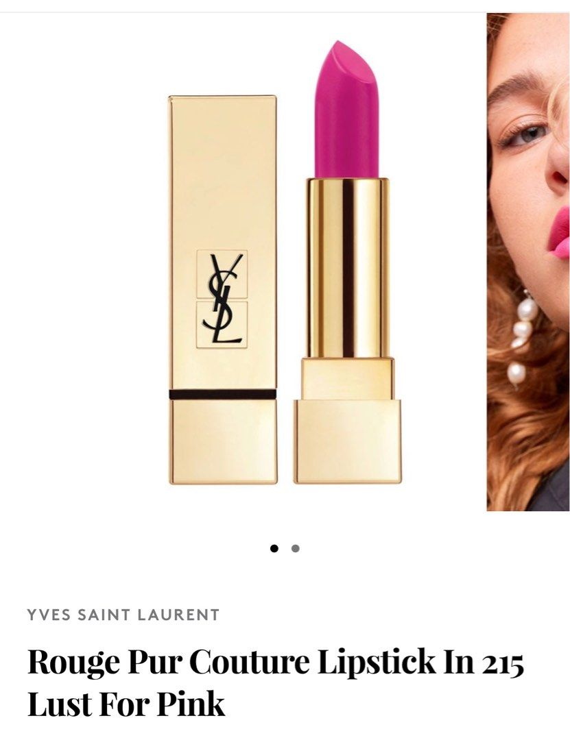YSL lipstick (Category: Makeup) located in Angat. Submitted by shopmyclosetbykris (Listing ID 1286758924, Image 1). Description: YSL Pur Couture Matte lipstick Shade: 215 Lust for Pink 💞🩷 Just used twice RFS: I don't use lipstick anymore Just got this last year Authentic Retails at 3k.