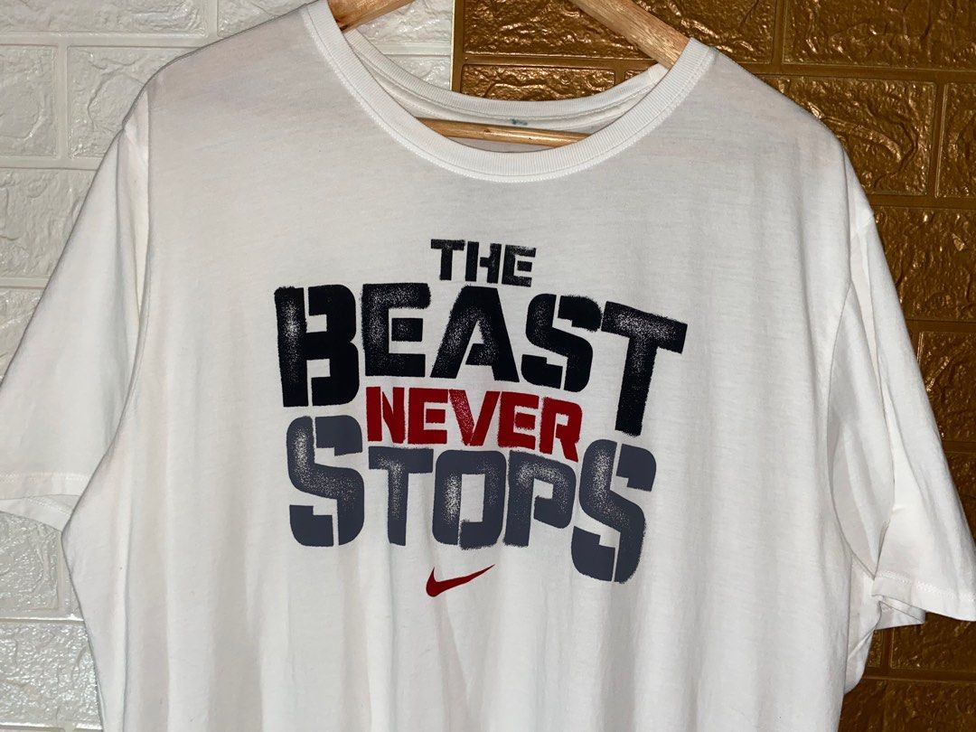 The beast never stops nike shirt sales