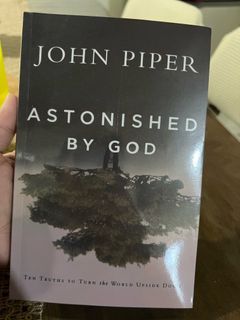 Astonished by God by John Piper