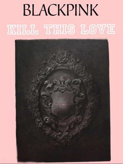 Blackpink -  Kill This Love (black ver.)