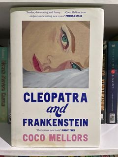 Hardbound : Cleopatra and Frankenstein by Coco Mellors