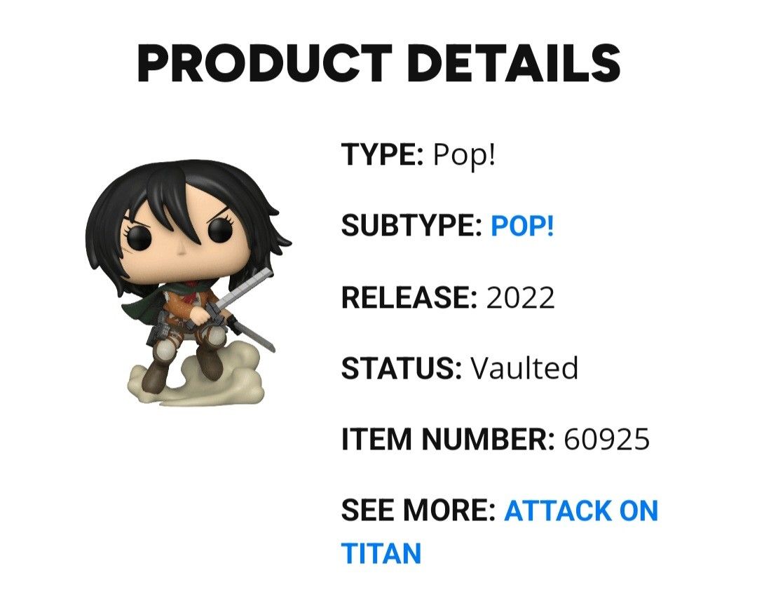 Mikasa Ackerman - Vaulted - (Attack on Titan) (Category: Figurines & Statues) located in Pasig City. Submitted by toy_picker (Listing ID 1289380842, Image 2). Description: Funko pop With free protective case Open for meet up: 📍 Pasig - De Castro or Lifehomes. 📍 Cainta - Sta Lucia Mall. 📍 Antipolo - Simbahan or Robinson Place. MOP: MAYA, BPI For shipping shoulder by buyer.