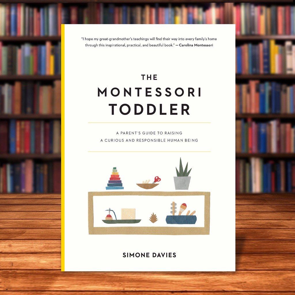 Libro The Montessori Toddler: A Parent's Guide to Raising a Curious and  Responsible Human Being (en Inglé De Simone Davies - Buscalibre
