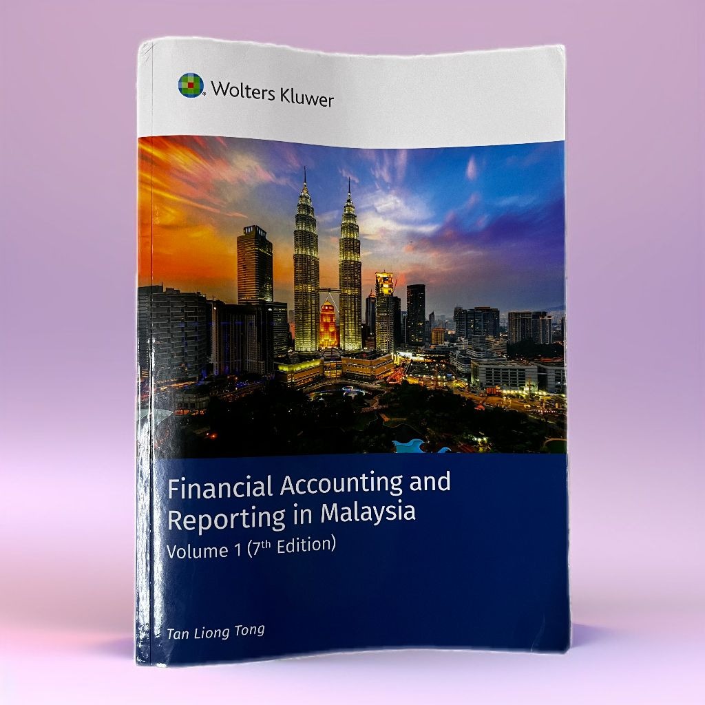Wolster Kluwer Financial Accounting and Reporting in Malaysia Volume 1 ...