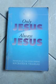 Only Jesus Always Jesus by Socrates Villegas