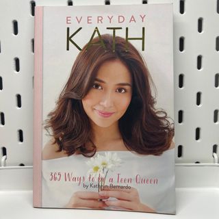everyday kath: 365 ways to be a teen queen book (kathryn bernardo)