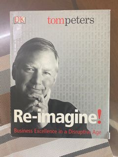 Re-Imagine! Business Excellence in a Disruptive Age by Peters, Tom HC Hardbound Coffee Book Table