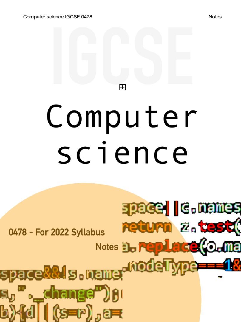 COMPUTER SCIENCE IGCSE NOTES ( SCORED 94TH PERCENTILE) USEFUL FOR Olvl ...