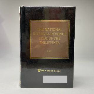 Law Codal Book THE NATIONAL INTERNAL REVENUE CODE OF THE PHILIPPINES Tax Code