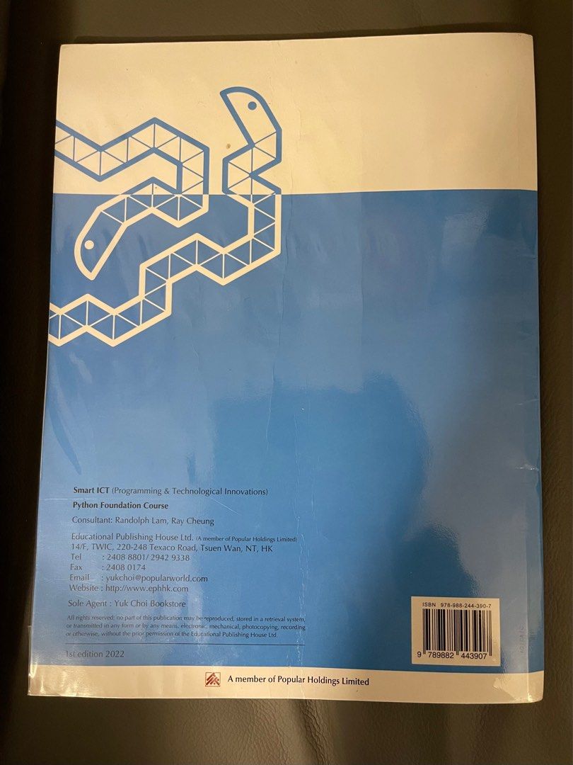 Smart ICT (Programming & Technological Innovations) Python Foundation Course （分類：教科書）位於 Hong Kong。 由 doro197118 提交（商品編號 1293310589，圖片 2）。簡介： 2022 Edition 最新版 ISBN 978-988-244-390-7。