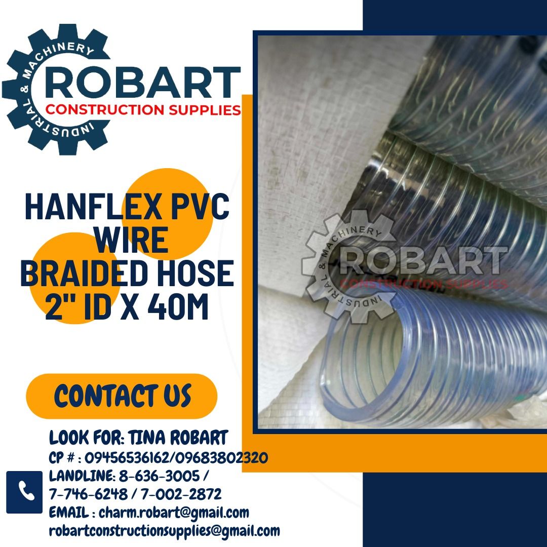 Hanflex Pvc wire braided hose 2" ID x 40m (Category: Construction & Building Materials) located in Manila. Submitted by tina.sales (Listing ID 1293605310, Image 1). Description: Hanflex Pvc wire braided hose 2" ID x 40m ₱16,100 SEND US MESSAGE FOR INQUIRIES ‼️‼️ ~~TINA ROBART~~ 0 9 4 5 6 5 3 6 1 6 2 0 9 6 8 3 8 0 2 3 2 0 LANDLINE: 8 6 3 6 3 0 0 5 / 7 7 4 6 6 2 4 8 / 7 0 0 2 2 8 7 2 EMAIL : c h a r m.r o b ar t @ g m a i l.c o m r o b a r t c o n 