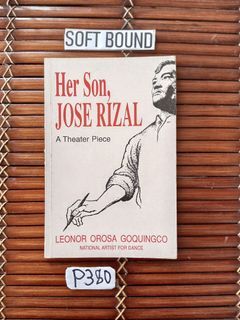 Her Son,Jose Rizal A Theater piece
