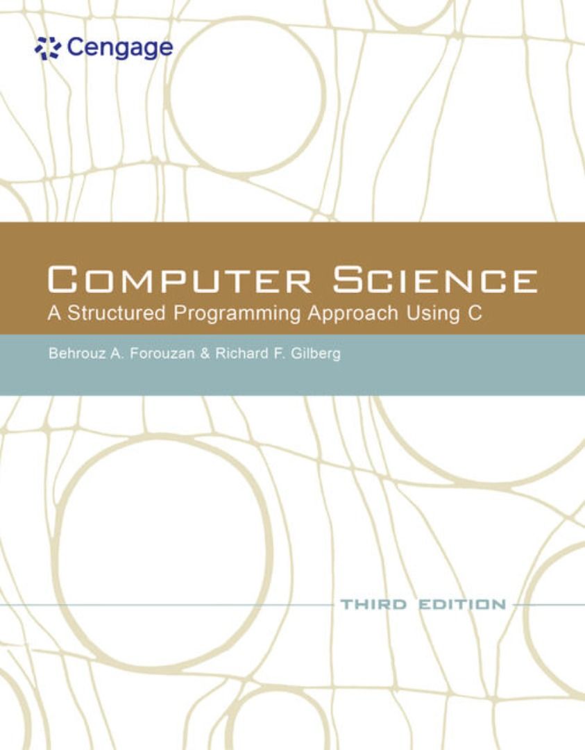 Computer Science A structured Programming Approach Using C （分類：教科書）位於 Hong Kong。 由 levis123 提交（商品編號 1294890107，圖片 1）。簡介： 99% NEW Computer Science: A Structured Programming Approach Using C++ Behrouz A. Forouzan Richard F. Gilberg 。