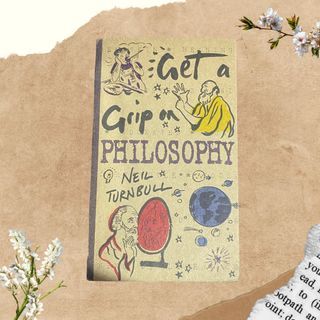 Get a Grip on Philosophy | Neil Turnbull
