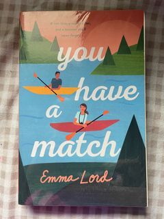 You Have A Match by Emma Lord