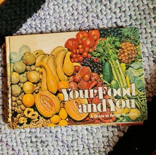 Your Food and You: A Guide to Better Nutrition - 1977 (Hardbound)