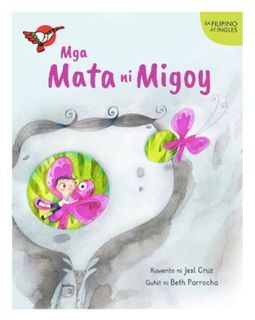 Mga Mata ni Migoy | Adarna House | English Filipino Bilingual | Children's Book