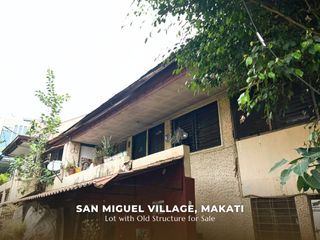 Rush Sale! San Miguel Village Makati - Lot with Old Structure for Sale ( P203K/sqm only )