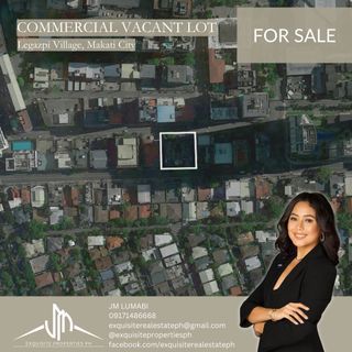 COMMERCIAL/RESIDENTIAL VACANT LOT FOR SALE IN LEGAZPI MAKATI
