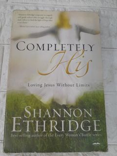 Completely His Loving Jesus Without Limits by Shannon Ethridge
