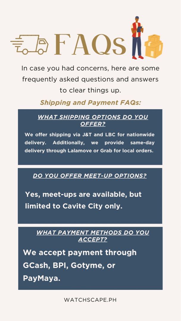Explore Our Return, Exchange, Warranty, Shipping, and Payment FAQs! (Category: Announcements) located in Cavite. Submitted by WatchScape.ph (Listing ID 1296068867, Image 3). Description: 🔍 Curious about our return, exchange, warranty, shipping, and payment policies? Find all your answers here! Check out our comprehensive FAQs below to learn more about how we handle returns, exchanges, warranty claims, shipping options, and accepted payment metho