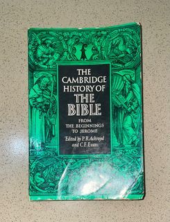 The Cambridge History of The Bible Edited by P. R. Ackroyd and C. F. Evans