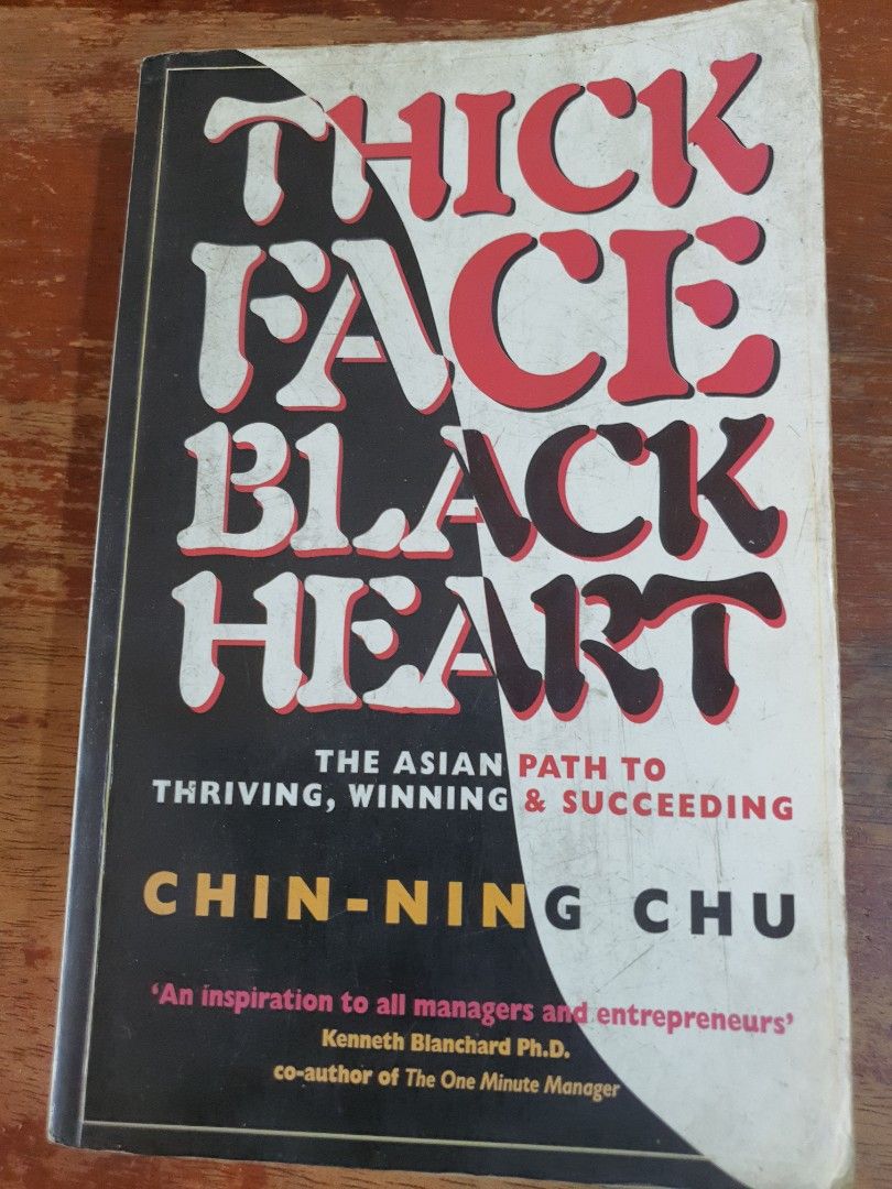 Thick Face Black Heart The Asian Path to Thriving, Winning & Succeeding