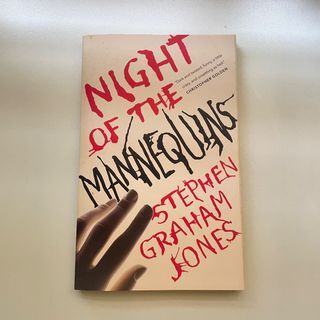 Night of the Mannequins Stephen Graham Jones