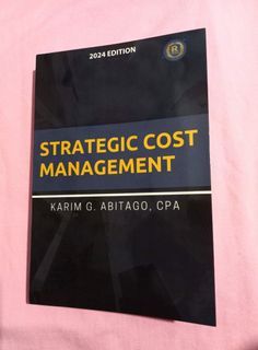 Strategic Cost Management by Karim Abitago 2024 edition 🏷 advisory services financial accounting and reporting book cabrera far ap at mas tax taxation rfbt law bagayao auditing problems theory consultancy cpale lecpa cpa examination